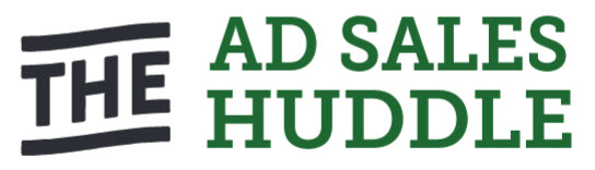 The Ad Sales Huddle